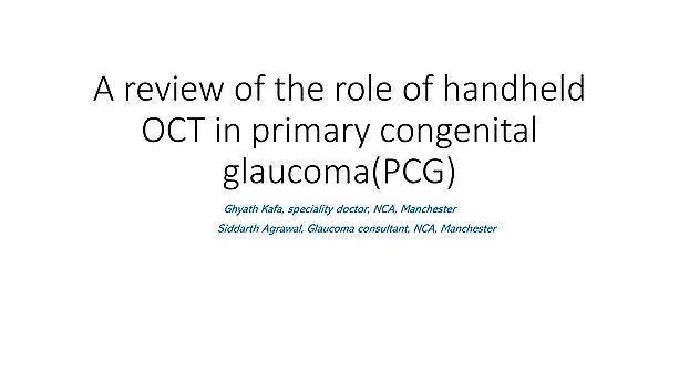 28 - Ghyath Kafa - A review of the role of the hand-held OCT in primary congenital glaucoma